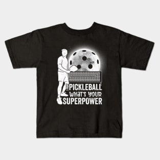 I Play Pickleball What's Your Superpower ? Funny Pickleball Player Design Kids T-Shirt